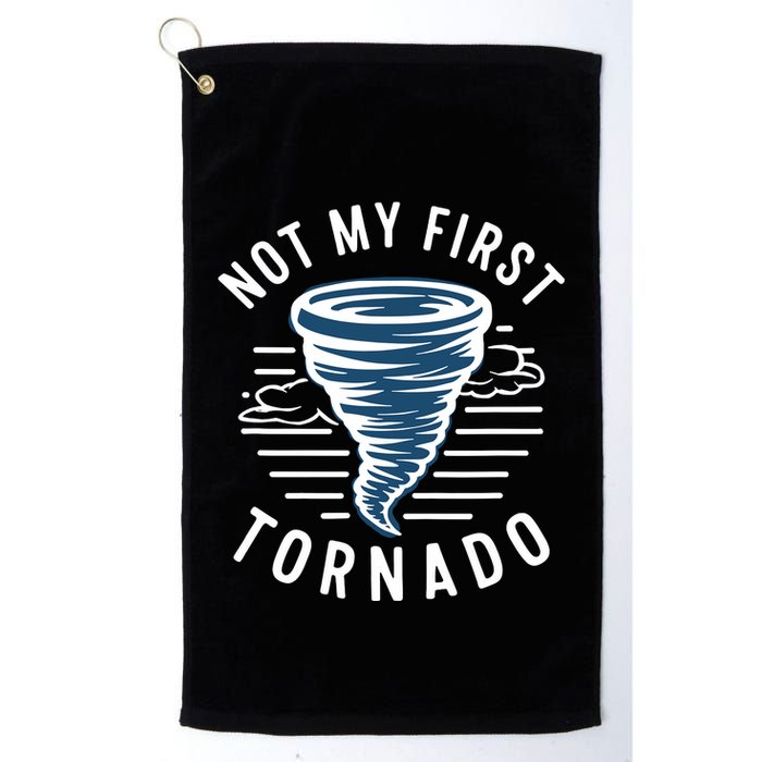 Not My First Tornado While Storm Twister Hurricane Weather Golf Towel