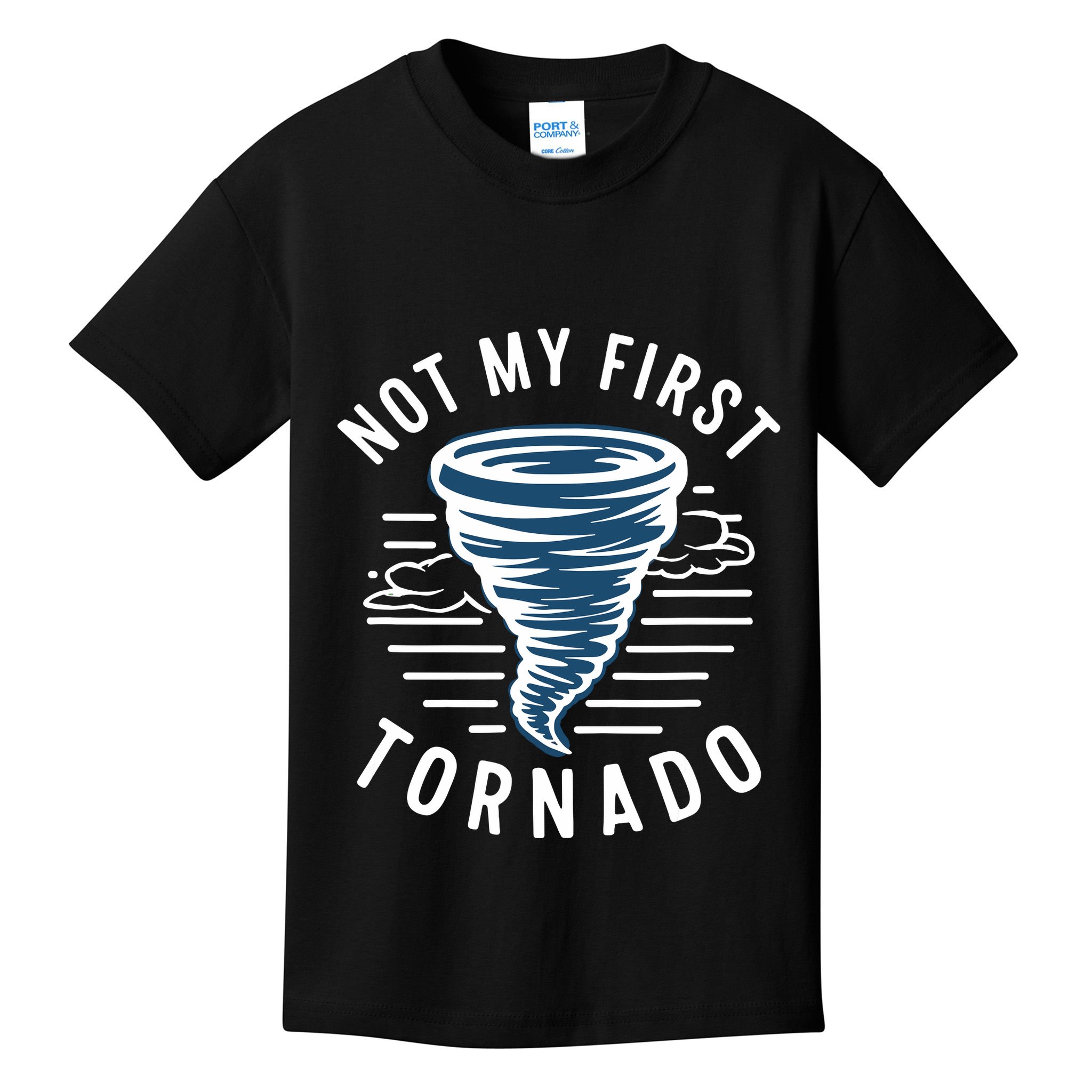 Not My First Tornado While Storm Twister Hurricane Weather Kids T-Shirt