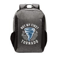 Not My First Tornado While Storm Twister Hurricane Weather Vector Backpack