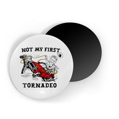 Not My First Tornado Not My First Tornado Funny Gift Magnet