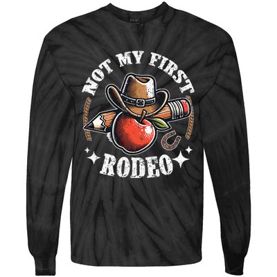 Not My First Rodeo Back To School Teacher Tie-Dye Long Sleeve Shirt