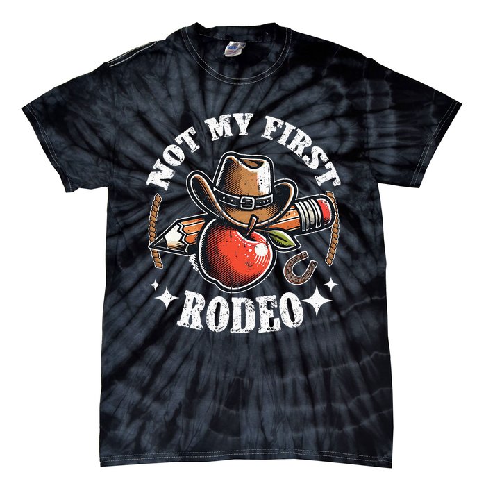 Not My First Rodeo Back To School Teacher Tie-Dye T-Shirt