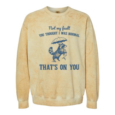 Not My Fault You Thought I Was Normal Retro 90s Colorblast Crewneck Sweatshirt