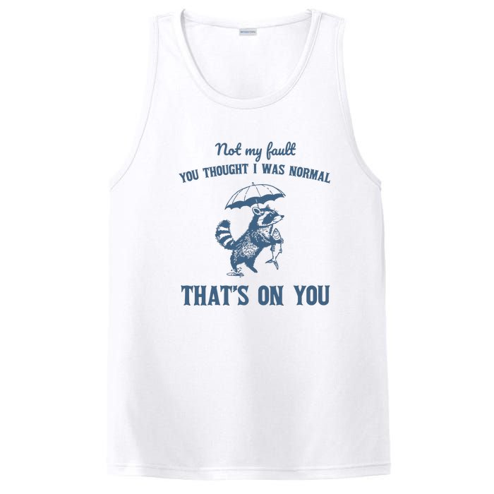 Not My Fault You Thought I Was Normal Retro 90s PosiCharge Competitor Tank