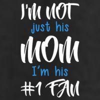 IM Not Just His Mom IM His Number One Fan Cool Comfort Performance Bucket Hat