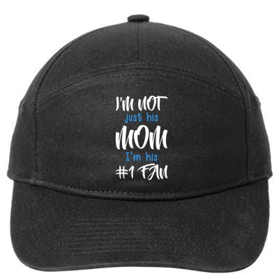 IM Not Just His Mom IM His Number One Fan 7-Panel Snapback Hat
