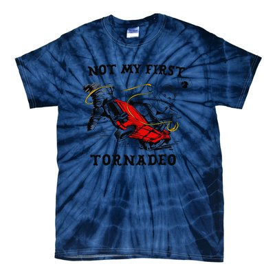 Not My First Tornadeo Not My First Tornado Tie-Dye T-Shirt