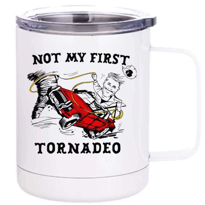 Not My First Tornadeo Not My First Tornado 12 oz Stainless Steel Tumbler Cup