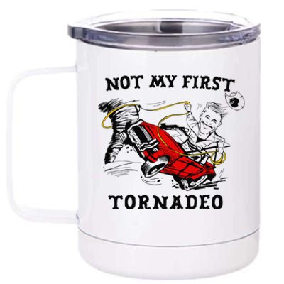 Not My First Tornadeo Not My First Tornado 12 oz Stainless Steel Tumbler Cup