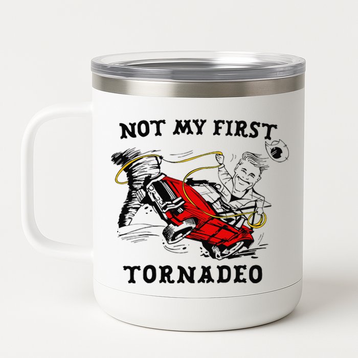 Not My First Tornadeo Not My First Tornado 12 oz Stainless Steel Tumbler Cup