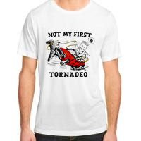 Not My First Tornadeo Not My First Tornado Adult ChromaSoft Performance T-Shirt