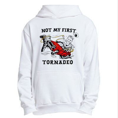 Not My First Tornadeo Not My First Tornado Urban Pullover Hoodie