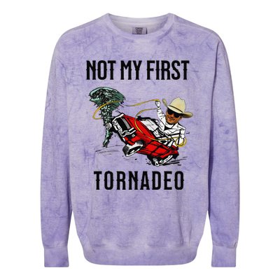 Not My First Tornadeo Not My First Tornado Meme Funny Colorblast Crewneck Sweatshirt