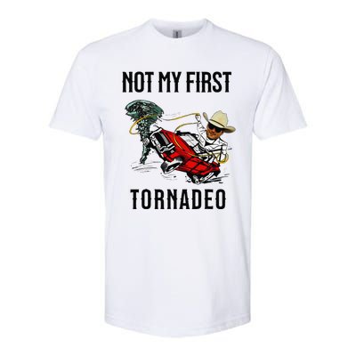 Not My First Tornadeo Not My First Tornado Meme Funny Softstyle CVC T-Shirt