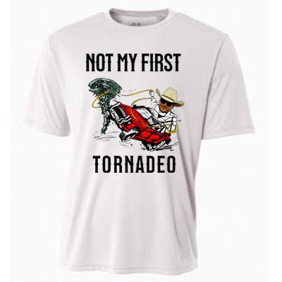 Not My First Tornadeo Not My First Tornado Meme Funny Cooling Performance Crew T-Shirt