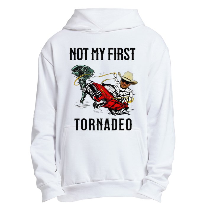 Not My First Tornadeo Not My First Tornado Meme Funny Urban Pullover Hoodie