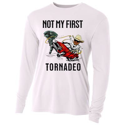 Not My First Tornadeo Not My First Tornado Meme Funny Cooling Performance Long Sleeve Crew