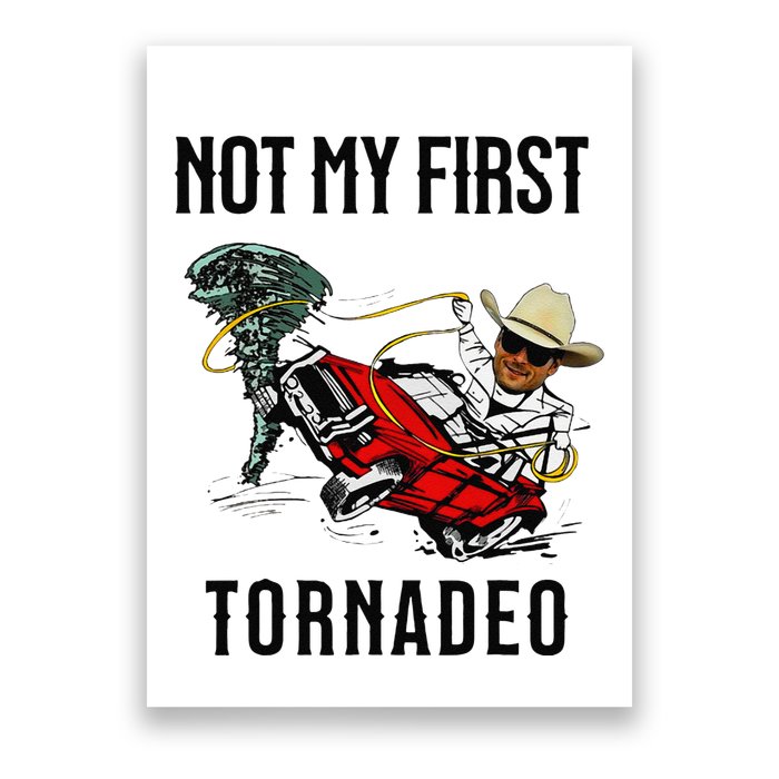 Not My First Tornadeo Not My First Tornado Meme Funny Poster