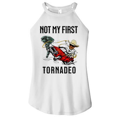 Not My First Tornadeo Not My First Tornado Meme Funny Women’s Perfect Tri Rocker Tank