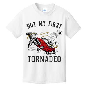 Not My First Tornado Not My First Tornadeo Rodeo Kids T-Shirt