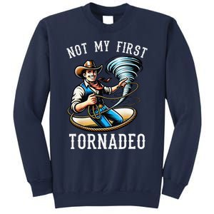 Not My First Tornado Not My First Tornadeo Rodeo Sweatshirt