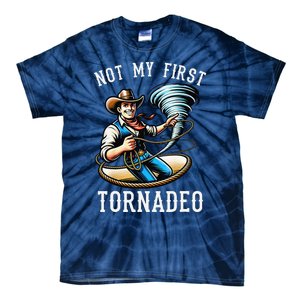 Not My First Tornado Not My First Tornadeo Rodeo Tie-Dye T-Shirt