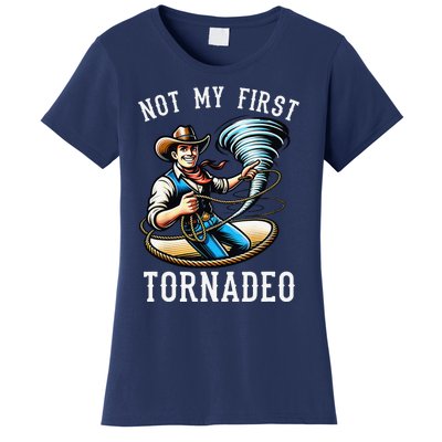 Not My First Tornado Not My First Tornadeo Rodeo Women's T-Shirt