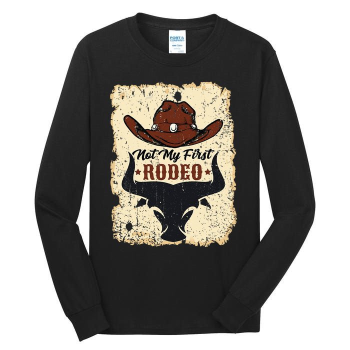 Not My First Rodeo Vintage Rodeo Western Country Cowboy Tall Long Sleeve T-Shirt