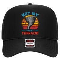 Not My First Tornado Funny Storm Twister Hurricane Weather High Crown Mesh Back Trucker Hat