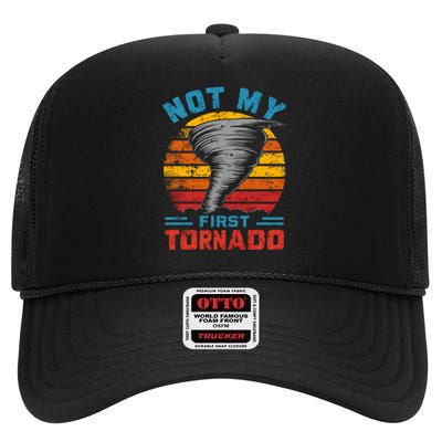 Not My First Tornado Funny Storm Twister Hurricane Weather High Crown Mesh Back Trucker Hat