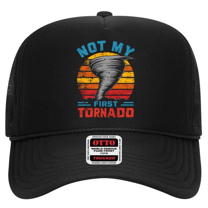 Not My First Tornado Funny Storm Twister Hurricane Weather High Crown Mesh Back Trucker Hat