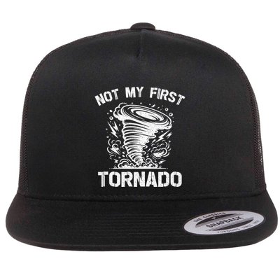 Not My First Tornado While Storm Twister Hurricane Weather Flat Bill Trucker Hat