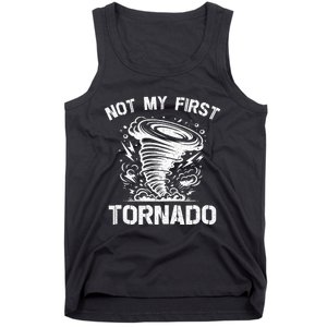 Not My First Tornado While Storm Twister Hurricane Weather Tank Top