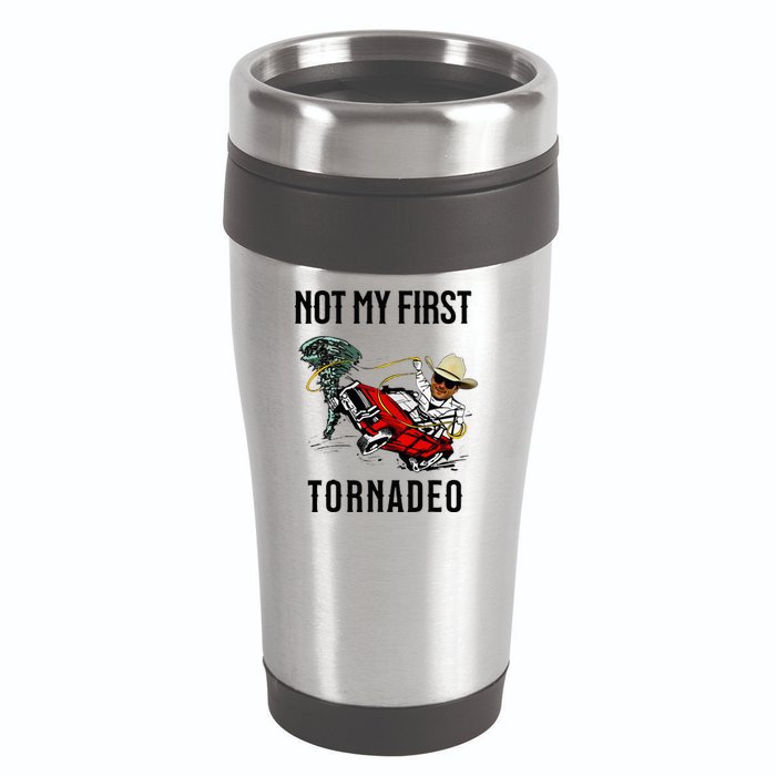 Not My First Tornadeo Not My First Tornado 16oz Travel Tumbler