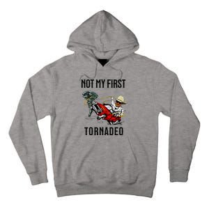 Not My First Tornadeo Not My First Tornado Tall Hoodie