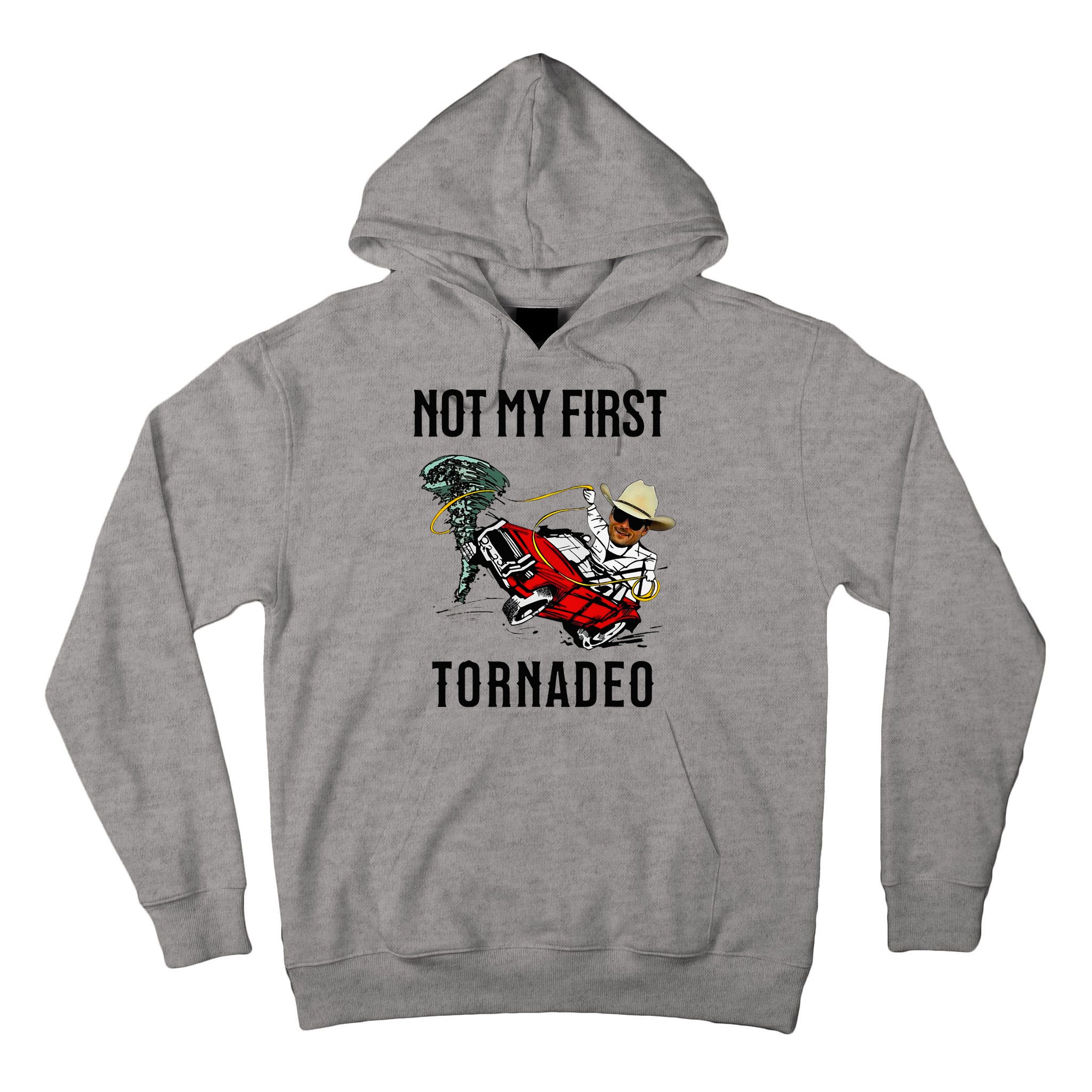 Not My First Tornadeo Not My First Tornado Tall Hoodie