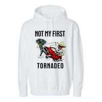 Not My First Tornadeo Not My First Tornado Garment-Dyed Fleece Hoodie