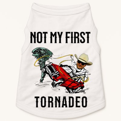 Not My First Tornadeo Not My First Tornado Doggie Tank