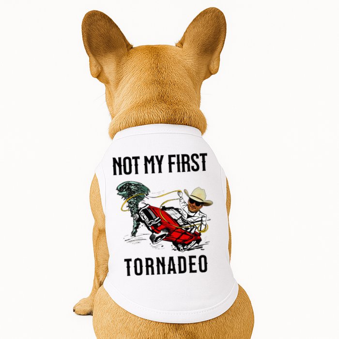 Not My First Tornadeo Not My First Tornado Doggie Tank