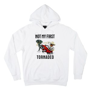 Not My First Tornadeo Not My First Tornado Hoodie