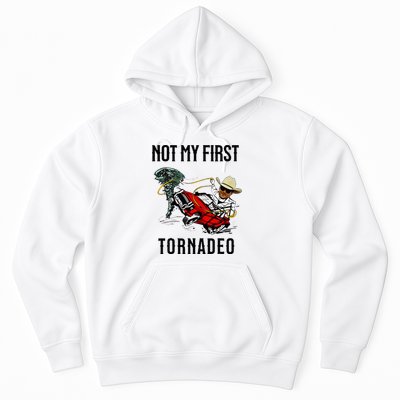 Not My First Tornadeo Not My First Tornado Hoodie