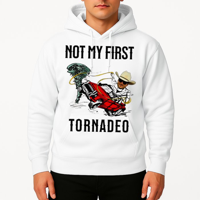 Not My First Tornadeo Not My First Tornado Hoodie