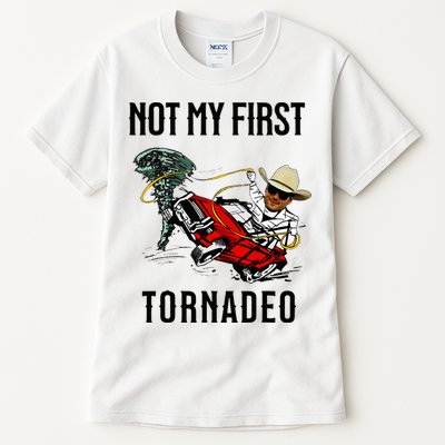 Not My First Tornadeo Not My First Tornado Tall T-Shirt