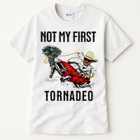 Not My First Tornadeo Not My First Tornado Tall T-Shirt