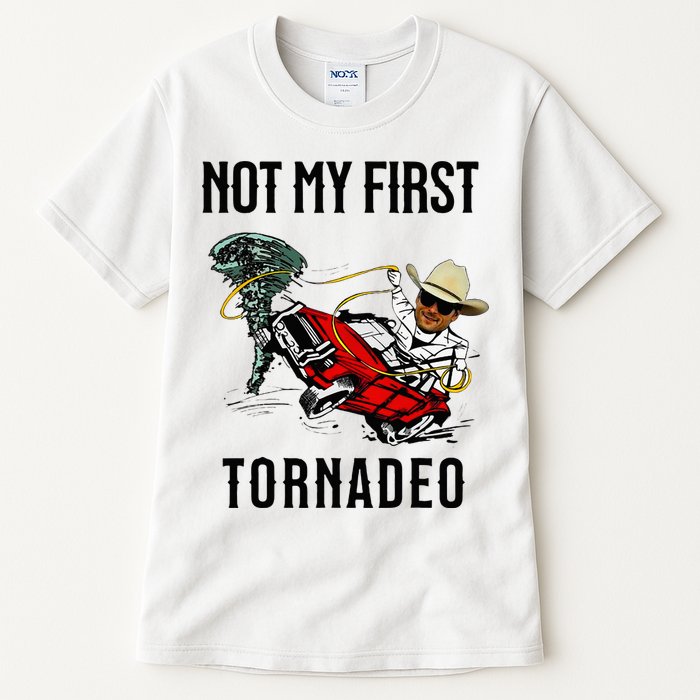 Not My First Tornadeo Not My First Tornado Tall T-Shirt
