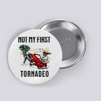 Not My First Tornadeo Not My First Tornado Button