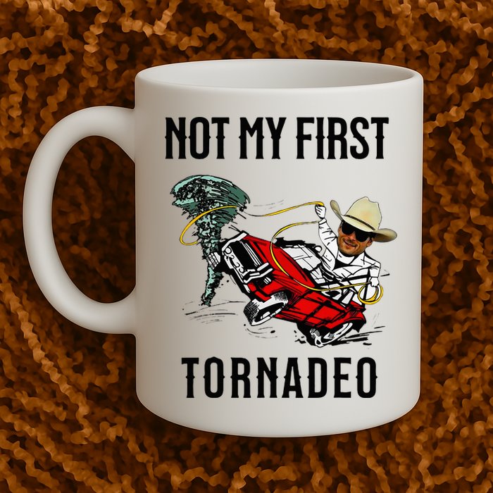 Not My First Tornadeo Not My First Tornado Mug