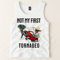 Not My First Tornadeo Not My First Tornado Tank Top