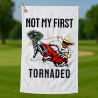 Not My First Tornadeo Not My First Tornado Golf Towel