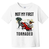 Not My First Tornadeo Not My First Tornado Toddler T-Shirt